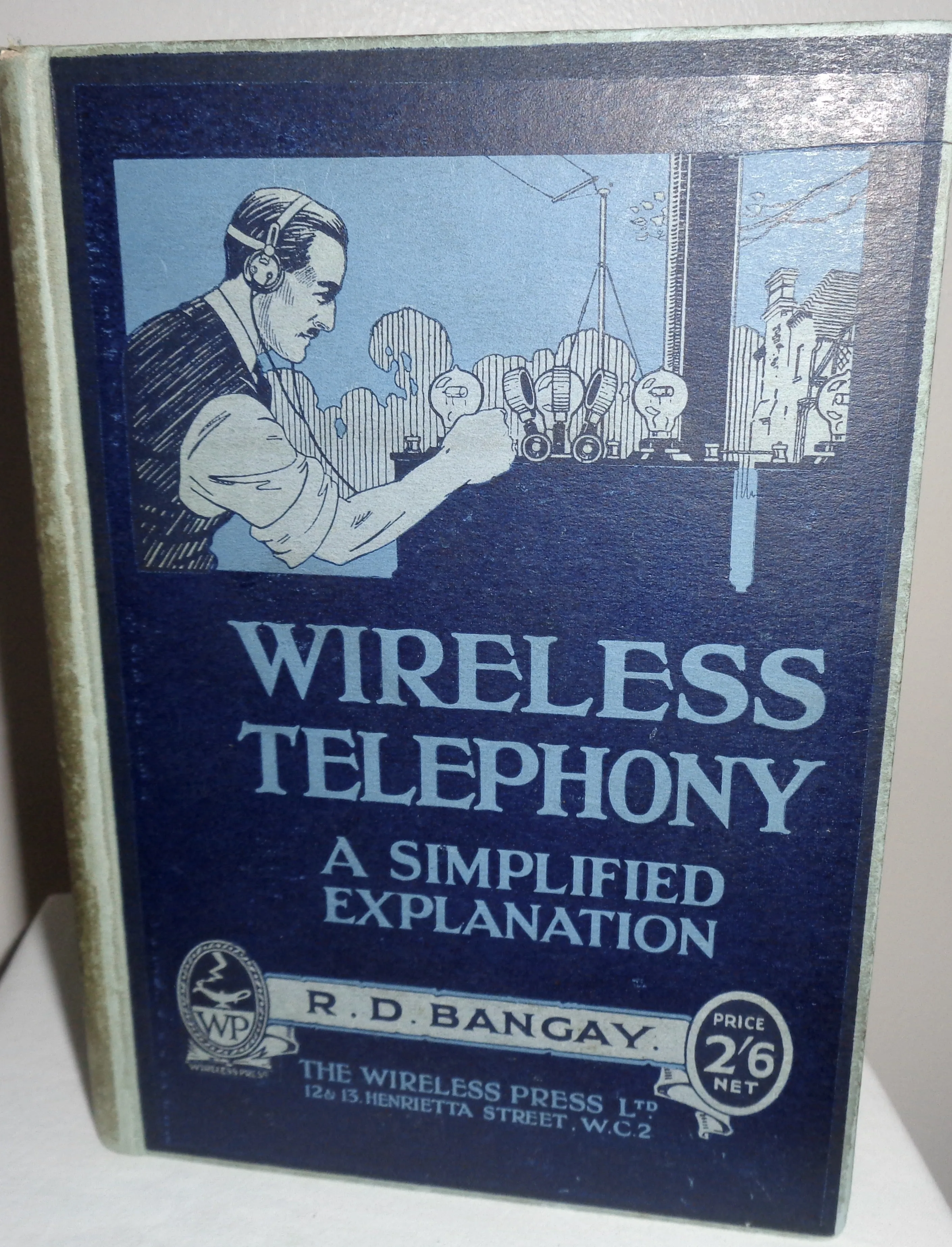 1923 Wireless Telephony A Simplified Explanation Book By RD Bangay