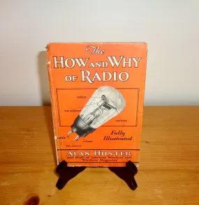 1931 The How And Why Of Radio By Alan Hunter Of Amateur Wireless